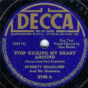 Everett Hoagland And His Orchestra - Stop Kicking My Heart Around / Each Ti ...