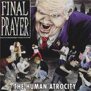 Final Prayer  - The Human Atrocity