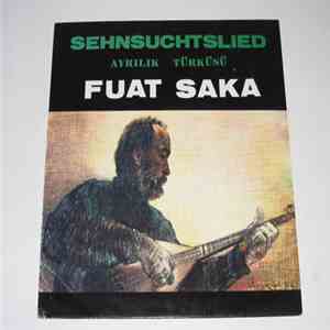 Fuat Saka - Sehnsuchtslied - Ayrılık Türküsü