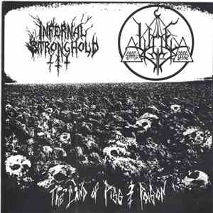 Infernal Stronghold / Woe  - The Land Of Piss And Poison