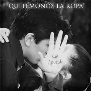 La Apuesta  - Quitémonos la Ropa - Single