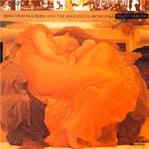 Malcolm McLaren And The Bootzilla Orchestra - Waltz Darling
