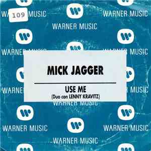Mick Jagger Con Lenny Kravitz - Use Me