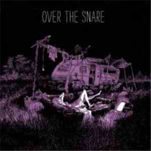 Over The Snare - Over The Snare