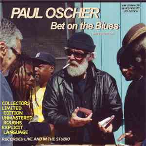 Paul Oscher - Bet On The Blues