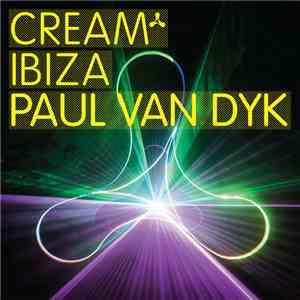 Paul Van Dyk - Cream Ibiza