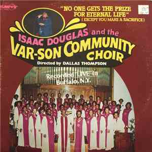 Rev. Isaac Douglas, Var-Son Community Choir - No One Gets The Prize For Ete ...