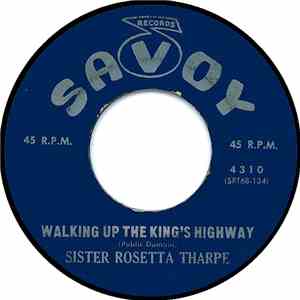 Sister Rosetta Tharpe - Walking Up The King's Highway
