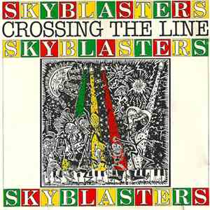 Skyblasters - Crossing The Line