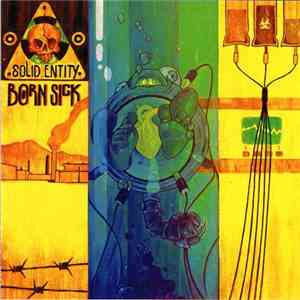 Solid Entity - Born Sick
