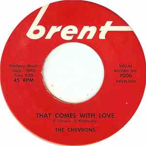 The Chevrons - That Comes With Love