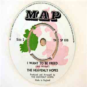 The Heavenly Hopes - Live Today, Die Tomorrow / I Want To Be Freed