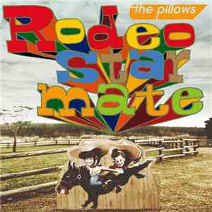 The Pillows - Rodeo Star Mate