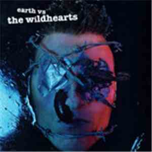 The Wildhearts - Earth Vs The Wildhearts