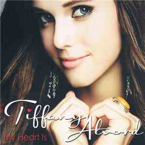 Tiffany Alvord - My Heart Is