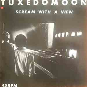 Tuxedomoon - Scream With A View - EP