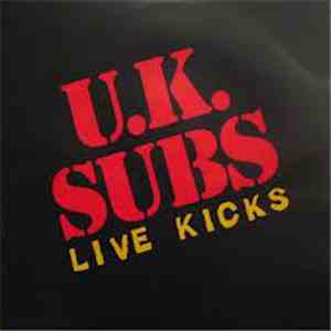 U.K. Subs - Live Kicks