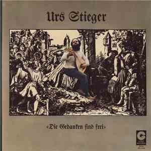 Urs Stieger - Die Gedanken Sind Frei