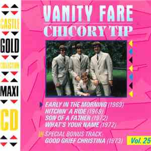 Vanity Fare / Chicory Tip - Castle Gold Collection, Vol. 25