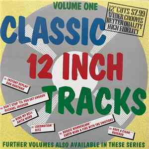 Various - Classic 12 Inch Tracks Volume One
