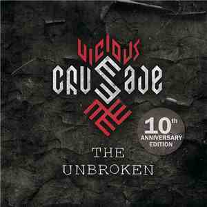 Vicious Crusade - The Unbroken (10th Anniversary Edition)