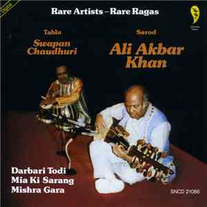 Ali Akbar Khan, Swapan Chaudhuri - Rare Artists - Rare Ragas
