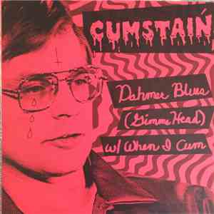 Cum Stain - Dahmer Blues (Gimme Head)