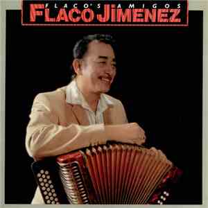 Flaco Jimenez - Flaco's Amigos