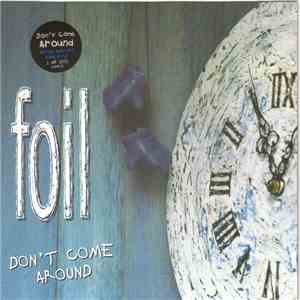 Foil - Don't Come Around