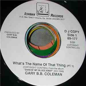 Gary B.B. Coleman - What's The Name Of That Thing