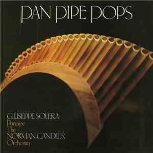 Giuseppe Solera, The Norman Candler Orchestra - Pan Pipe Pops