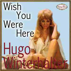 Hugo Winterhalter - Hugo Winterhalter: Wish You Were Here