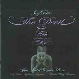 Jay Reise - The Devil In The Flesh And Other Pieces