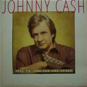 Johnny Cash - 1958 - 1986 The CBS Years