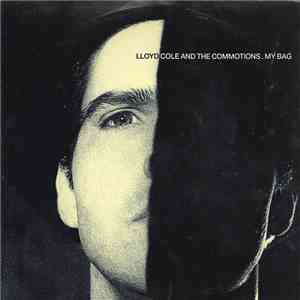 Lloyd Cole And The Commotions - My Bag