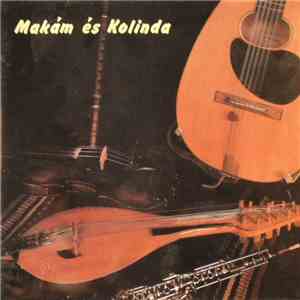 Makám És Kolinda - Makám És Kolinda