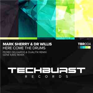 Mark Sherry & Dr Willis - Here Come The Drums