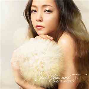Namie Amuro - Just You And I