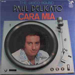 Paul Delicato - Cara Mia