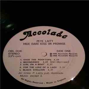 Pete Laity - True Dare Kiss Or Promise