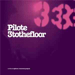 Pilote - 3 To The Floor
