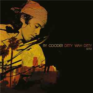 Ry Cooder - Ditty Wah Ditty