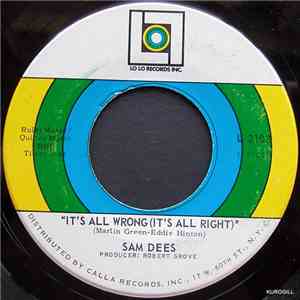 Sam Dees - It's All Wrong (It's All Right)