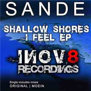 Sande - Shallow Shores / I Feel EP