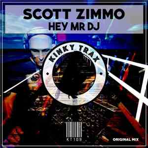 Scott Zimmo - Hey Mr DJ