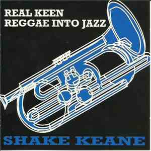 Shake Keane - Real Keen: Reggae Into Jazz