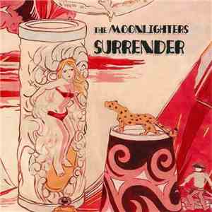 The Moonlighters  - Surrender
