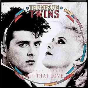 Thompson Twins - Get That Love
