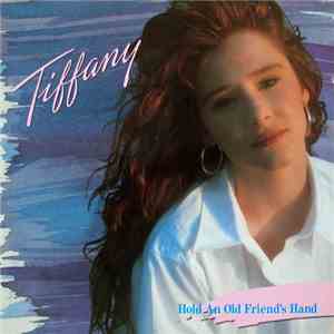 Tiffany - Hold An Old Friend's Hand