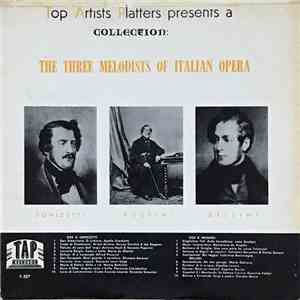 Various - The Three Melodists Of Italian Opera: Donizetti, Rossini, Bellini